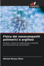 Fisica dei nanocompositi polimerici e argillosi af Ahmad Nawaz Khan