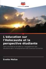 L'education sur l'Holocauste et la perspective etudiante af Evette Meliza