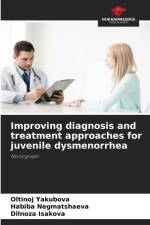 Improving diagnosis and treatment approaches for juvenile dysmenorrhea af Dilnoza Isakova