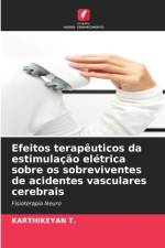 Efeitos terapeuticos da estimulacao eletrica sobre os sobreviventes de acidentes vasculares cerebrais af Karthikeyan T