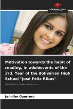 Motivation towards the habit of reading, in adolescents of the 3rd. Year of the Bolivarian High School Jose Felix Ribas af Jennifer Guerrero