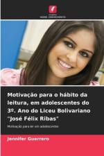 Motivacao para o habito da leitura, em adolescentes do 3 Degrees. Ano do Liceu Bolivariano Jose Felix Ribas af Jennifer Guerrero