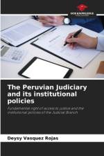Peruvian Judiciary and its institutional policies af Deysy Vasquez Rojas