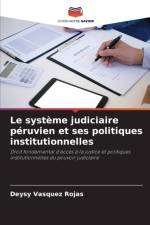 systeme judiciaire peruvien et ses politiques institutionnelles af Deysy Vasquez Rojas