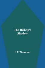 Bishop's Shadow af I T Thurston