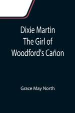 Dixie Martin The Girl of Woodford's Canon af Grace May North