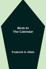 Birds in the Calendar af Frederick G Aflalo