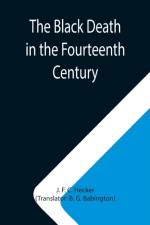 Black Death in the Fourteenth Century af J F C Hecker
