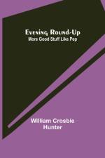 Evening Round-Up; More Good Stuff Like Pep af William Crosbie Hunter