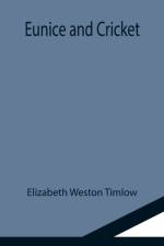 Eunice and Cricket af Elizabeth Weston Timlow