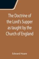 Doctrine of the Lord's Supper as taught by the Church of England af Edward Hoare