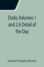 Dodo, Volumes 1 and 2 A Detail of the Day af Edward Frederic Benson