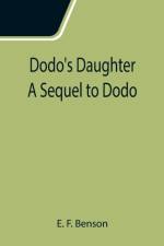 Dodo's Daughter A Sequel to Dodo af E F Benson