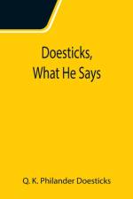 Doesticks, What He Says af Q K Philander Doesticks