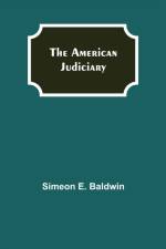 American Judiciary af Simeon E Baldwin