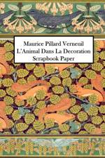 Maurice Pillard Verneuil L'Animal Dans La Decoration Scrapbook Paper af Vintage Revisited Press