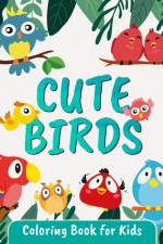 Cute Birds Coloring Book for Kids af Tonpublish