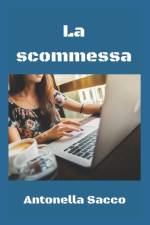 La scommessa af Antonella Sacco