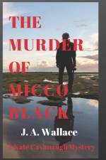 Murder of Micco Black af J a Wallace