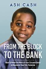 From the Block to the Bank af Ash Cash