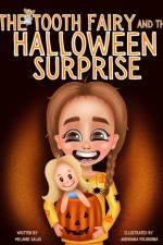 Tooth Fairy and the Halloween Surprise af Melanie Salas