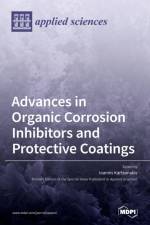 Advances in Organic Corrosion Inhibitors and Protective Coatings af Ioannis Kartsonakis