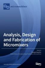 Analysis, Design and Fabrication of Micromixers af Kwang-Yong Kim