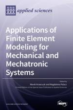 Applications of Finite Element Modeling for Mechanical and Mechatronic Systems af Marek Krawczuk