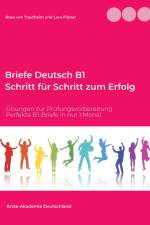 Briefe Deutsch B1. Schritt fur Schritt zum Erfolg af Rosa von Trautheim