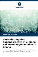 Veranderung der Zugangsrechte in einigen Kakaoanbaugemeinden in Ghana af Beatrice Duncan