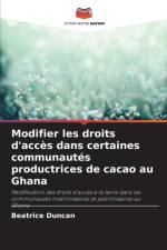 Modifier les droits d'acces dans certaines communautes productrices de cacao au Ghana af Beatrice Duncan