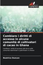 Cambiare i diritti di accesso in alcune comunita di coltivatori di cacao in Ghana af Beatrice Duncan