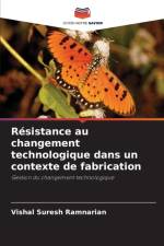 Resistance au changement technologique dans un contexte de fabrication af Vishal Suresh Ramnarian