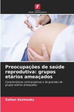 Preocupacoes de saude reprodutiva af Zoltan Kozinszky