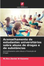 Aconselhamento de estudantes universitarios sobre abuso de drogas e de substancias af Rt Rev Daniel W Kasomo