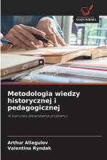 Metodologia wiedzy historycznej i pedagogicznej af Arthur Allagulov