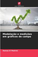 Modelacao e medicoes em graficos de campo af Hamza El Makrini
