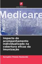 Impacto do acompanhamento individualizado na cobertura eficaz da imunizacao af Séraphin Petelo Nzolambi