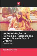 Implementacao da Politica de Recuperacao em um Grande Distrito Urbano af Ross Freshwater