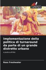 Implementazione della politica di turnaround da parte di un grande distretto urbano af Ross Freshwater