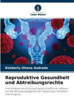 Reproduktive Gesundheit und Abtreibungsrechte af Kimberly Ohana Andrade
