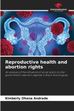 Reproductive health and abortion rights af Kimberly Ohana Andrade