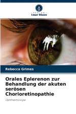 Orales Eplerenon zur Behandlung der akuten seroesen Chorioretinopathie af Rebecca Grimes