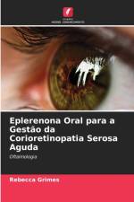 Eplerenona Oral para a Gestao da Corioretinopatia Serosa Aguda af Rebecca Grimes