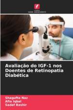Avaliacao do IGF-1 nos Doentes de Retinopatia Diabetica af Shagufta Naz