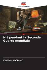Nis pendant la Seconde Guerre mondiale af Vladimir Vuč