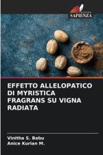 Effetto Allelopatico Di Myristica Fragrans Su Vigna Radiata af Vinitha S Babu