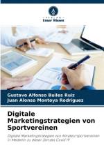 Digitale Marketingstrategien von Sportvereinen af Juan Alonso Montoya Rodríguez