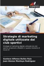 Strategie di marketing digitale utilizzate dai club sportivi af Gustavo Alfonso Builes Ruiz
