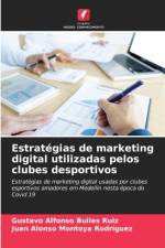 Estrategias de marketing digital utilizadas pelos clubes desportivos af Gustavo Alfonso Builes Ruiz